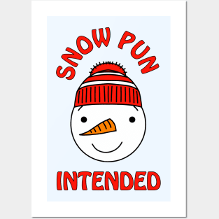 Snow pun intended - cute & funny snowman Posters and Art